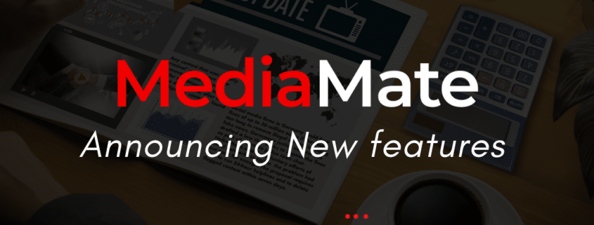 MediaMate Announces New Features