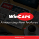 Announcing New Wincaps Features